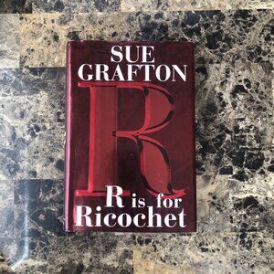 R is for Ricochet - Sue Grafton 2004 Kinsey Millhone Alphabet Series HC DJ